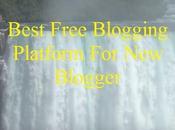Best Free Blogging Platform Blogger, बेस्ट प्लेटफॉर्म ब्लॉग
