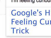“I’m Feeling Curious” Google Trick That Won’t Bored!