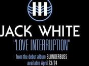 Wilder Beatz: I've Always Loved Jack White (or) "Love Interruption"