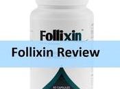 Follixin Review: Results, Benefits, Side Effects