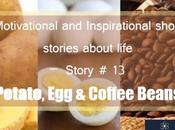 Motivational Inspirational Short Stories About Life Potato, Coffee Beans (Story
