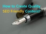 What Ways Build High-Quality Friendly Content?