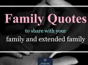 Family Quotes Share with Your Extended