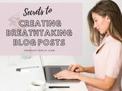 Powerful Secrets Creating Breathtaking Blog Posts