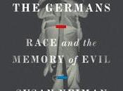 Susan Neiman's Learning from Germans Working Nazi Past American Racist Past: Report with Excerpts