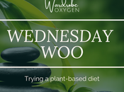 Wednesday Woo: Trying Plant-Based Diet