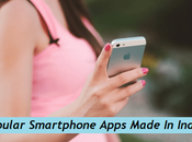100+ Popular Smartphone Apps Made India