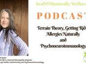 19:Learn About Terrain Theory, Histamine Allergies, Psychoneuroimmunology.