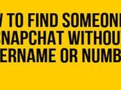 Discover Find Someone Snapchat Without Username Number 2020: Shocking Method