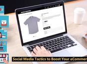 Social Media Tactics Boost Your eCommerce Business