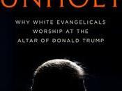 National Catholic Reporter Review Sarah Posner, Unholy "Sarah Posner's 'Unholy' Implicates Catholics Well Evangelicals"