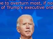 Biden Will Begin Immediately Reversing Trump Executive Orders