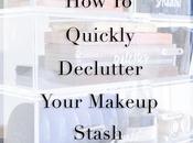 Quickly Declutter Your Makeup Stash