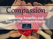 Compassion: Meaning, Benefits Compassionate