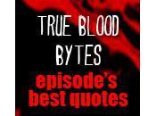 Blood Bytes: Best True Quotes Episode 5.12 ‘Save Yourself”