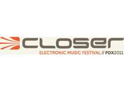 Announcing Closer Electronic Music Festival Portland!