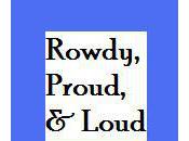 Rowdy, Proud, Loud--It's Award/Thank Time