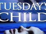 Review: Tuesday's Child