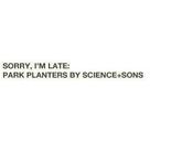 Sorry, Late: Park Planters Science+Sons