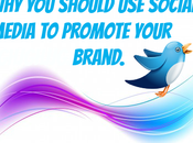 Must Social Media Promote Your Business Brand.