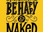 4/22: Happy Naked