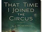 Review–That Time Joined Circus J.J. Howard