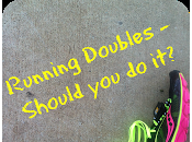 Running Doubles: Should