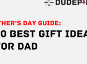 Father’s Gifts: Best Gift Ideas