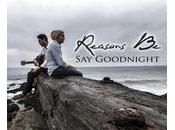 Download Week (6/14/13): Reasons “Say Goodnight”