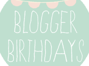 Blogger Birthdays