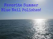 Favorite Summer Blue Nail Polishes