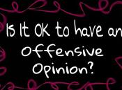 Have Racist, Sexist Homophobic Opinion?