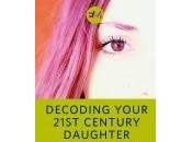 Review: Decoding Your Twenty-First Century Daughter Helen Wright