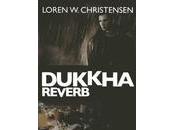 Dukkha Reverb: Reeves Martial Arts Thriller Lore...