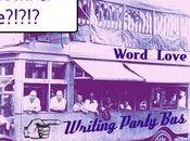 Climb Aboard Word-Love Party Bus: Writing, Visiting Literary Sights Building Community