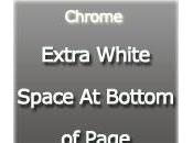 Chrome Showing Empty White Space Bottom Page