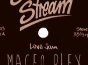 Sound Stream Love (Maceo Plex Unofficial Remix)