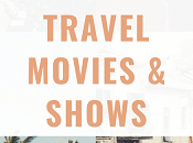 Must-Watch Travel Movies Shows