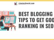 Best Blogging Tips Good Ranking