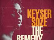 Keyser Soze “The Remedy”