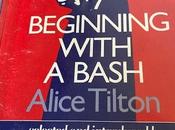 Beginning with Bash (1935) Alice Tilton