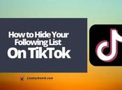 Hide Your Following List TikTok