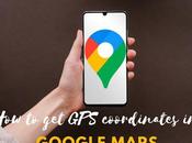 Coordinates Location Google Maps: Simple Ways