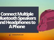 Connect Multiple Bluetooth Speakers Headphones Phone