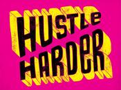 10/30: Hustle Harder