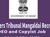 Foreigners Tribunal Mangaldai Recruitment 2022 Copyist