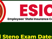 ESIC Steno Exam Dates Announced Admit Card Available Soon