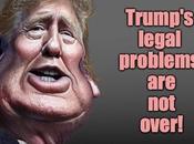 Trump's Legal Problems Over