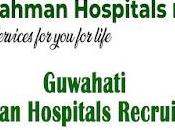 Guwahati Rahman Hospitals Recruitment 2022 Nursing, Teacher, Other Vacancy