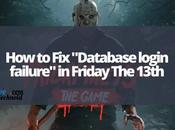“Database Login Failure” Friday 13th